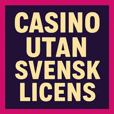Casino Utan Svensk Licens En Djupdykning i Alternativen 1939516928 Casino Utan Svensk Licens En Djupdykning i Alternativen 1939516928